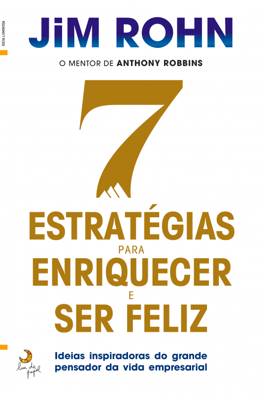 7 Estrategias Para ENRIQUECER E SER FELIZ por Jim Rohn - Resumos de ...