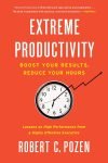 Produtividade extrema por Robert Pozen